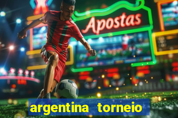 argentina torneio betano tabela